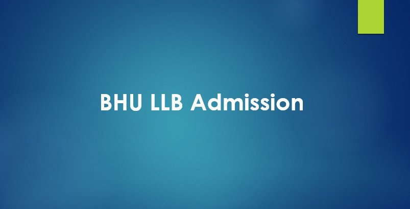 BHU LLB 2023 Entrance Exam Date, Application Form, Eligibility