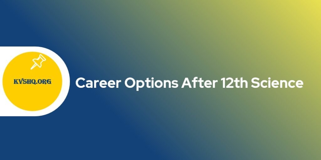 Career Options After 12th Science