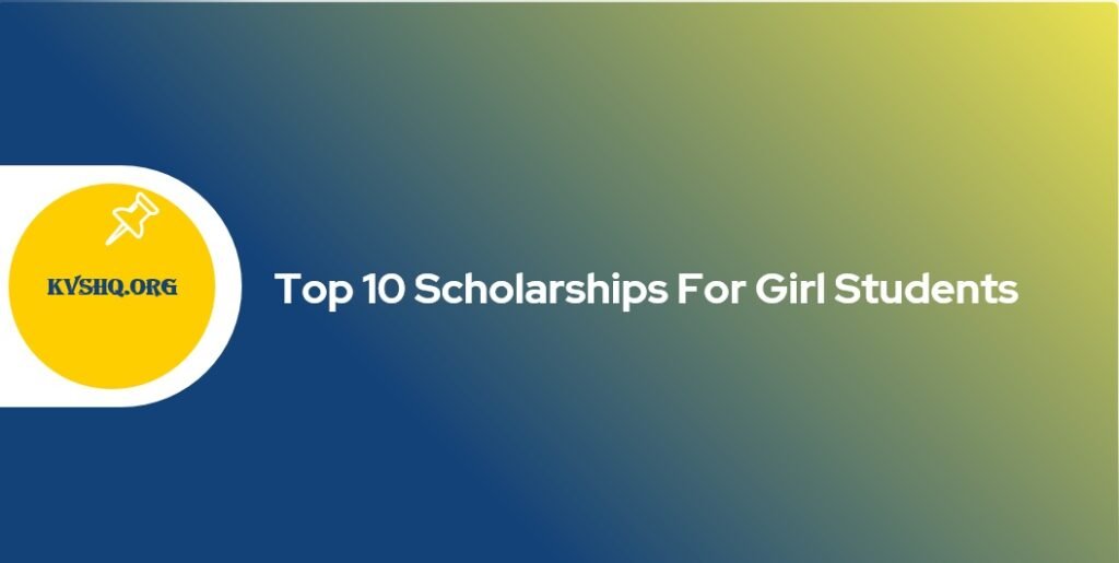 Top 10 Scholarships for Girl Students in India