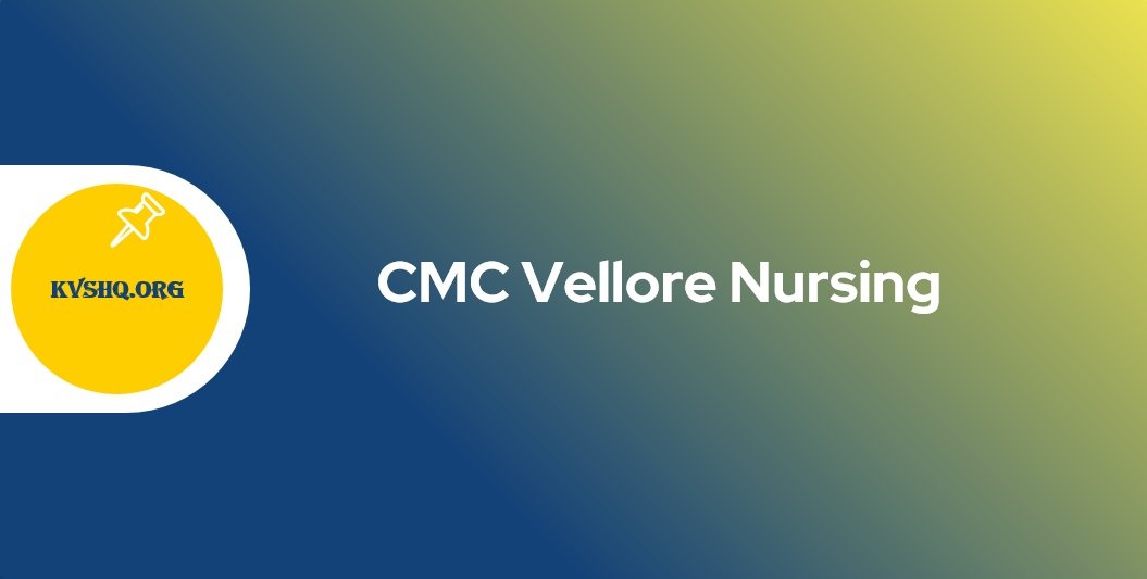 cmc-vellore-nursing-2023-b-sc-m-sc-nursing-application-form