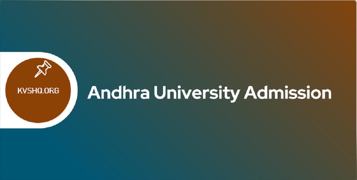 Andhra University Admission 202324 Application Form, Courses