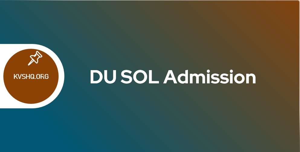 DU SOL 2023 Admission Form, Eligibility, Courses- Apply Online