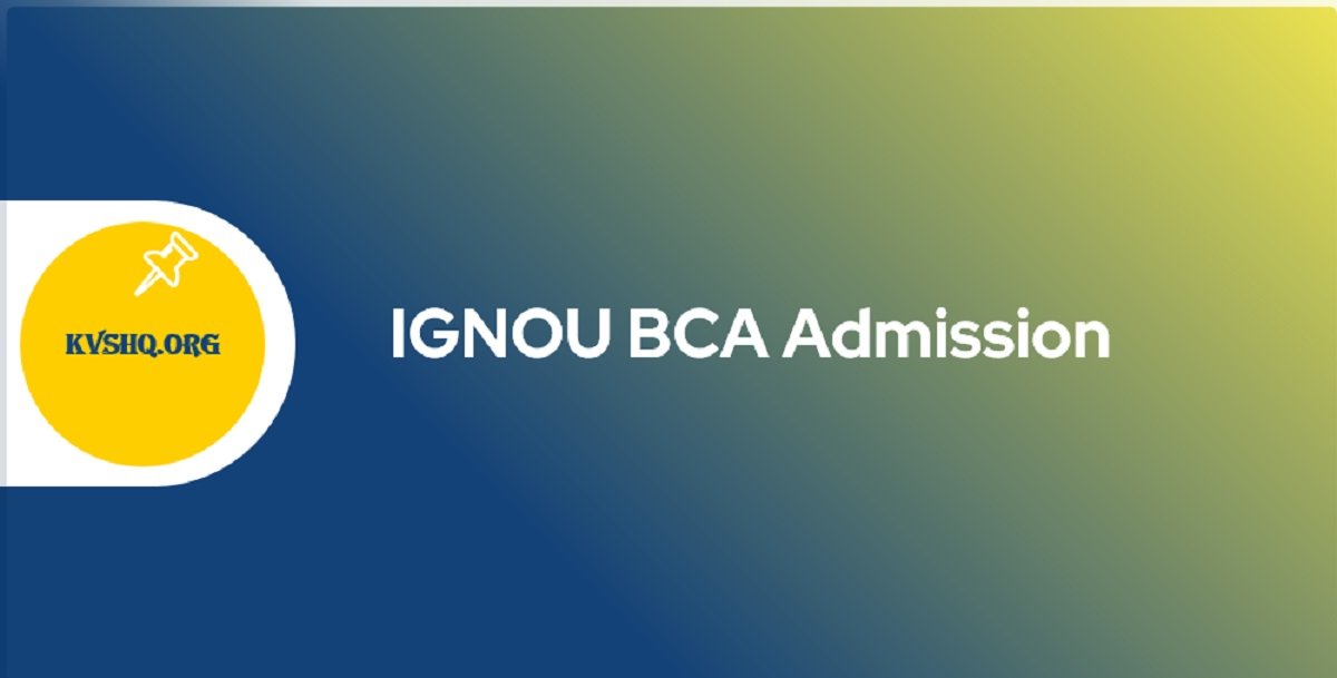 IGNOU BCA Admission 2022 Online Form, Dates
