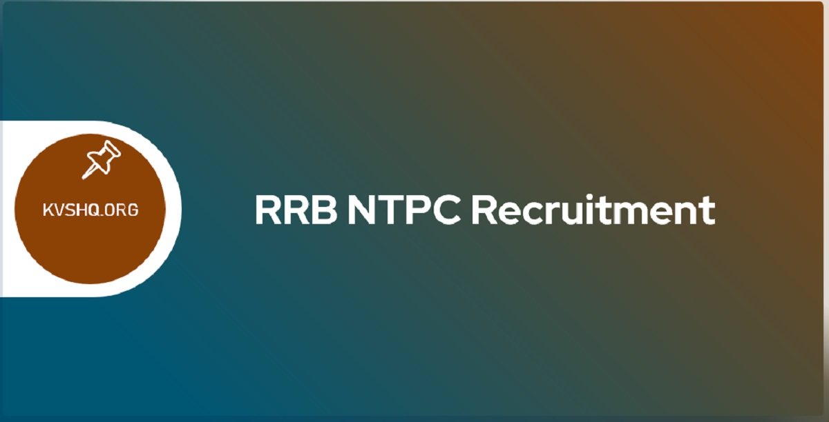RRB NTPC 2024 Recruitment, Application Form, Vacancies