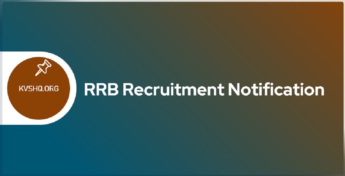 RRB Recruitment 2022 2023 Dates, Vacancies, Application Form, Eligibility