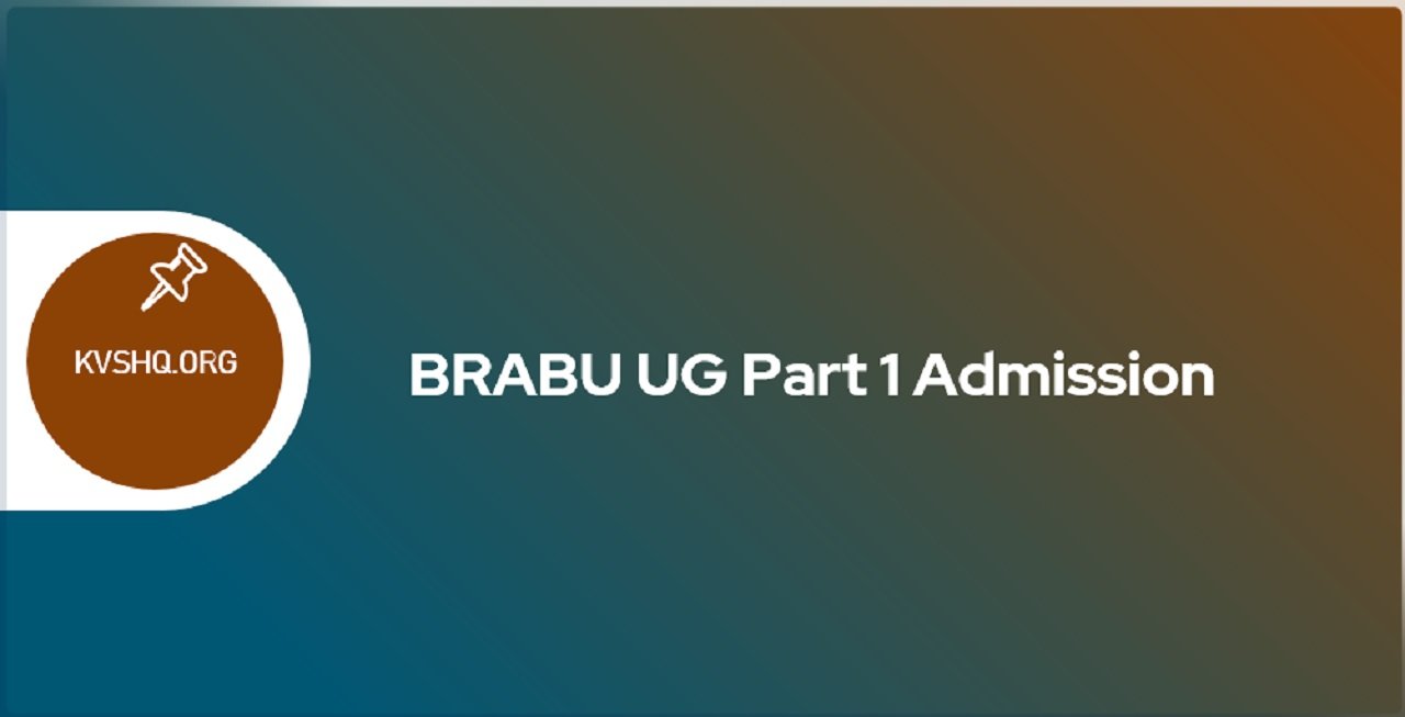 BRABU UG Part 1 Admission 2023-24 Online Form, Eligibility, Fees