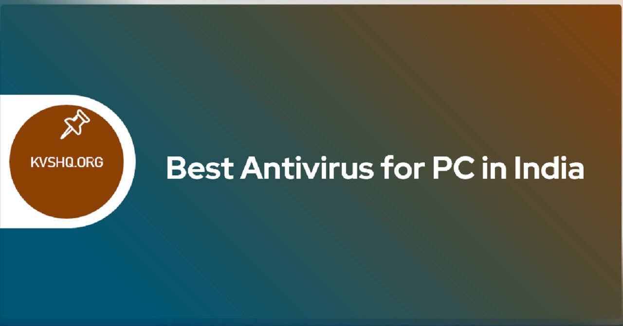 Best Antivirus for PC in India 2023 Features & Price Details