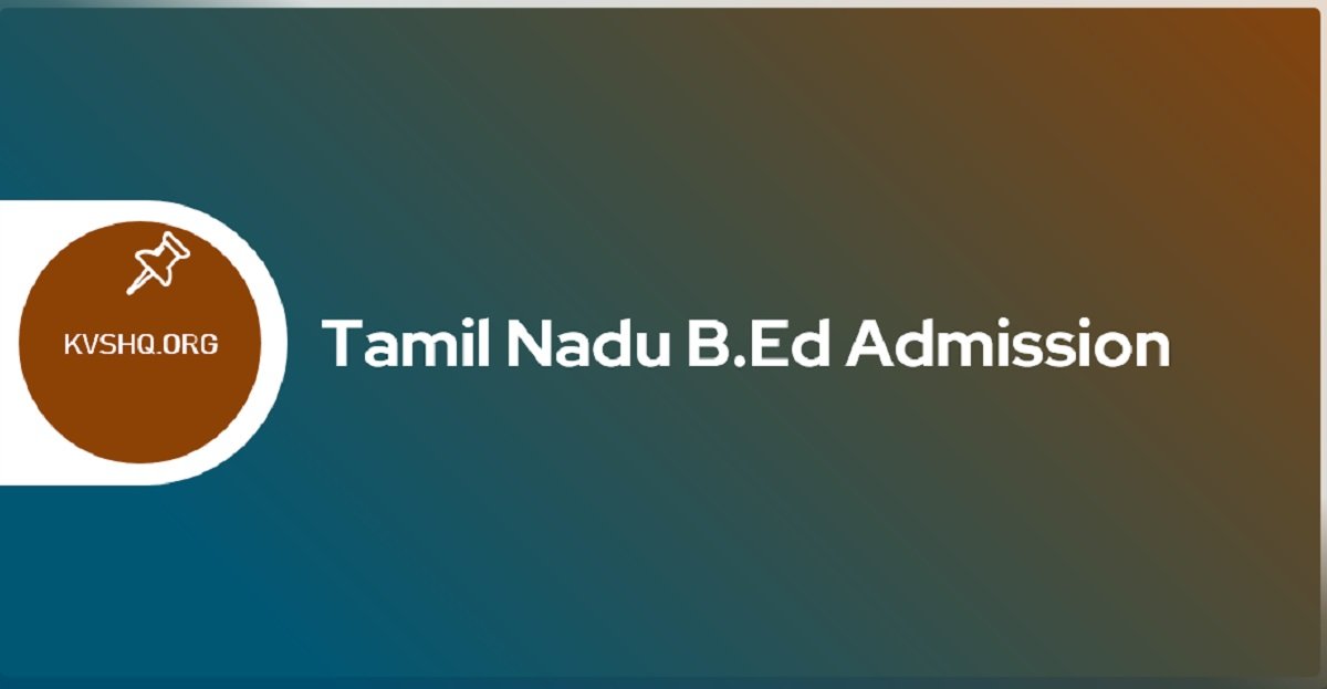 Tamil Nadu B.Ed Admission 2023 Application Form, TNTEU