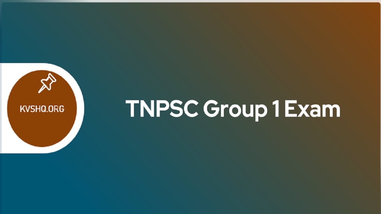 TNPSC Group 1 Exam 2023 Notification, Dates, Eligibility, Application