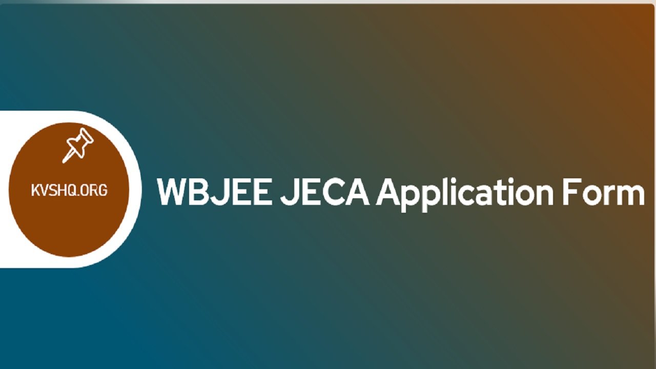WBJEE JECA 2023 MCA Application Form, Exam Date, Eligibility