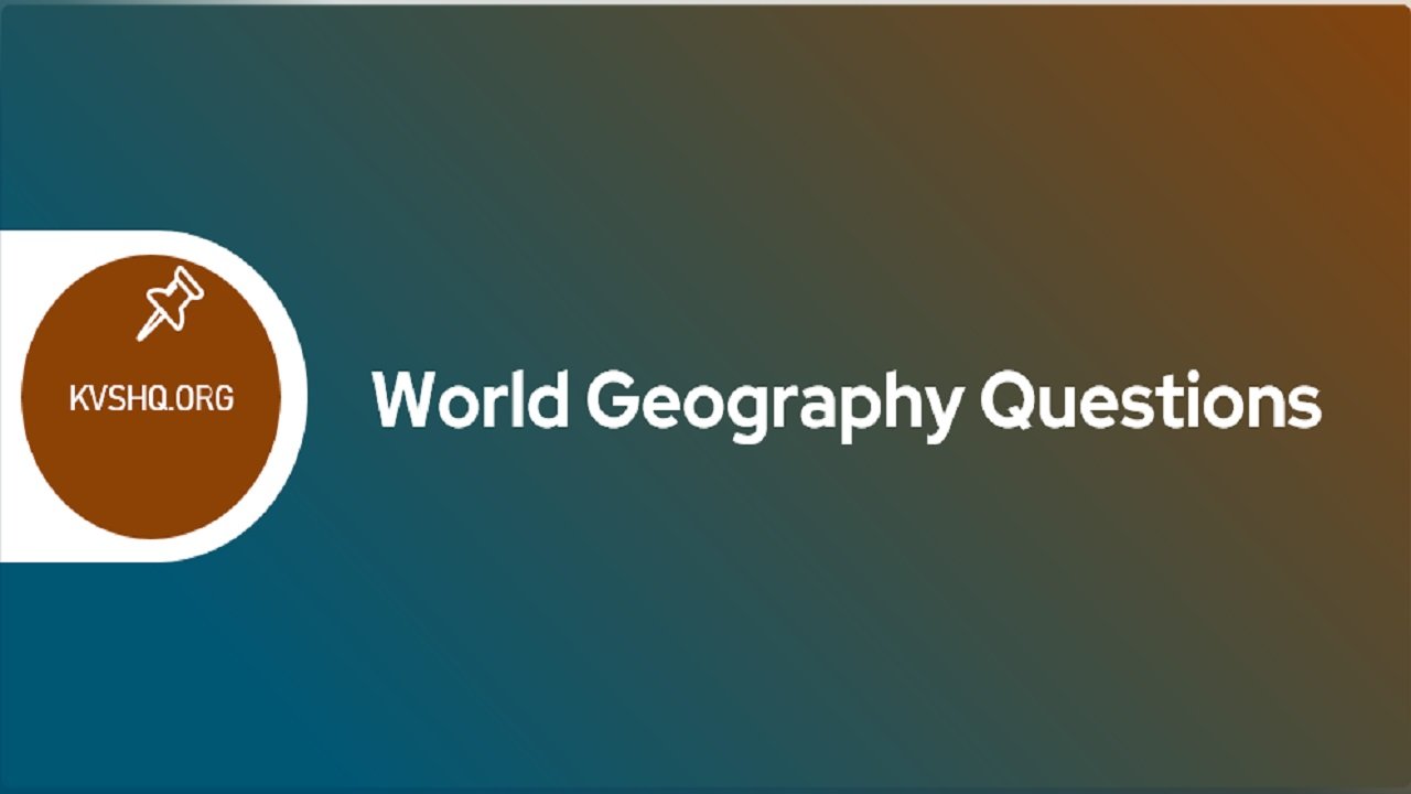 World Geography Questions 