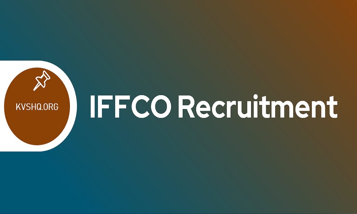 IFFCO Recruitment 2023 Notification, Application Form, Official