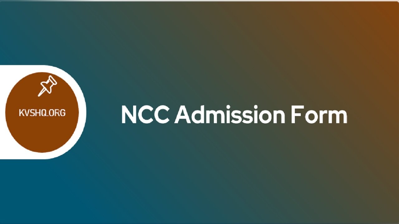NCC Admission Form 2023 for School Students, How to Register