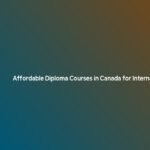 Affordable Diploma Courses in Canada-for International Students