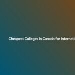 Cheapest Colleges in Canada-for International Students