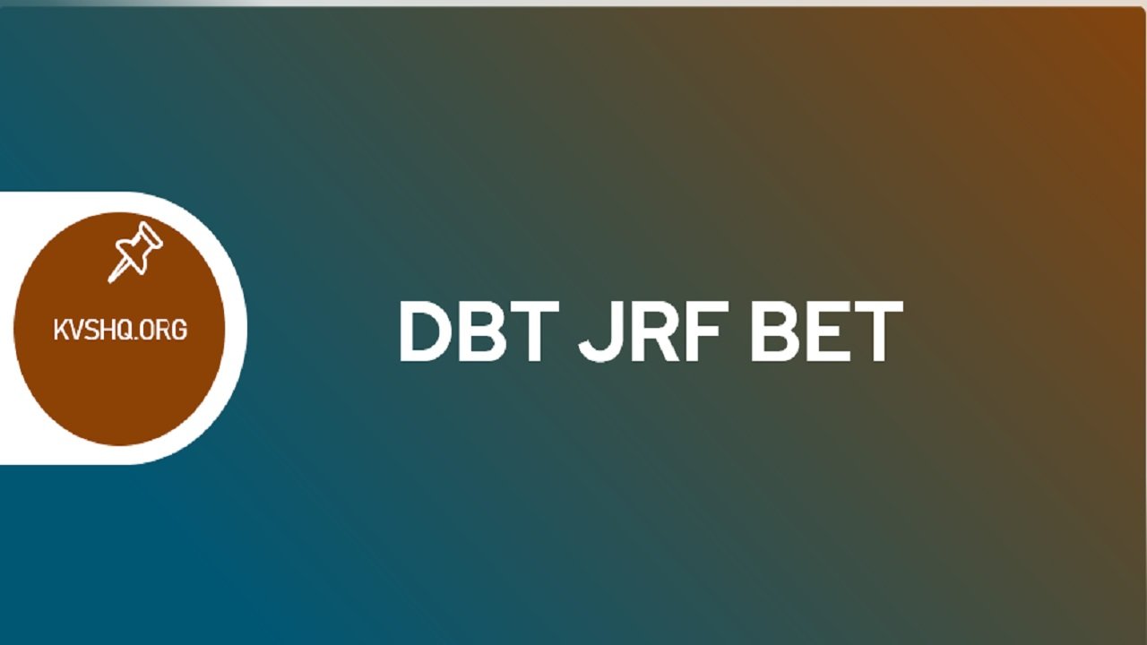 DBT JRF 2024 BET Application Form, Exam Date, Eligibility