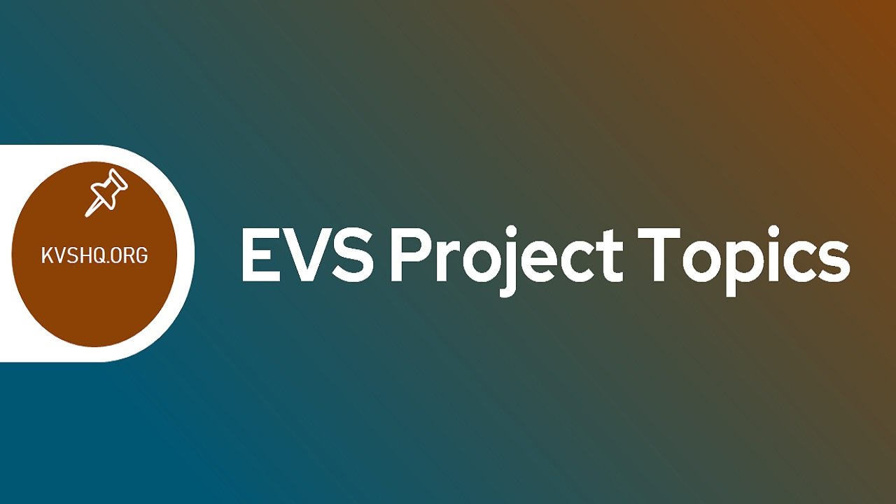 evs-project-topics-2023-environmental-science-research-topics