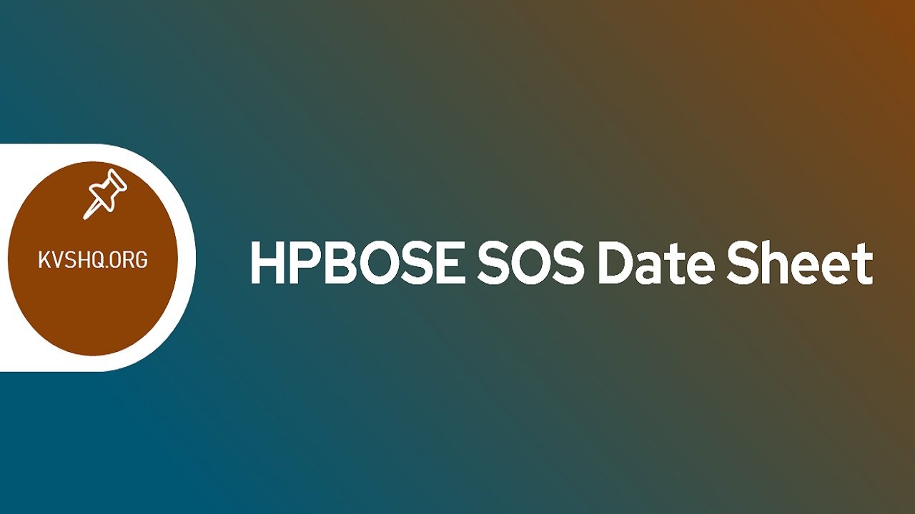 HPBOSE SOS Date Sheet 2024 SOS Class 10th & 12th Time