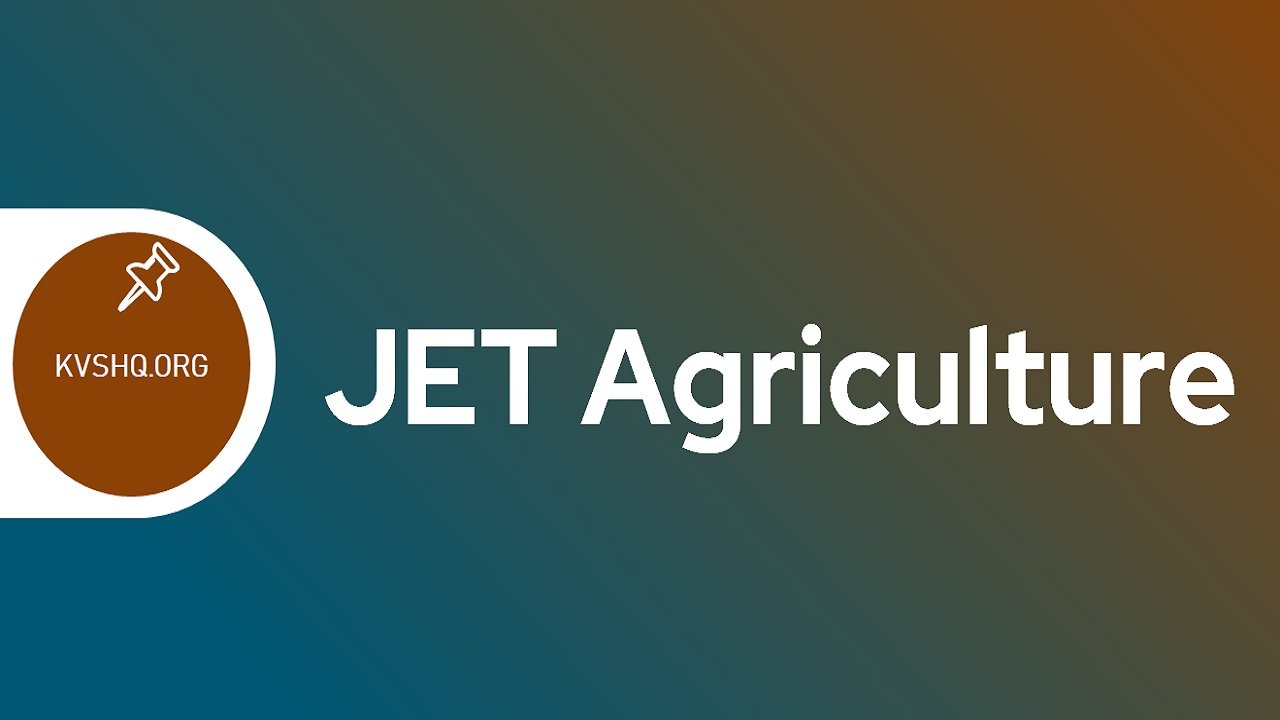 JET Agriculture 2024 Application Form, Dates, Eligibility, Pattern