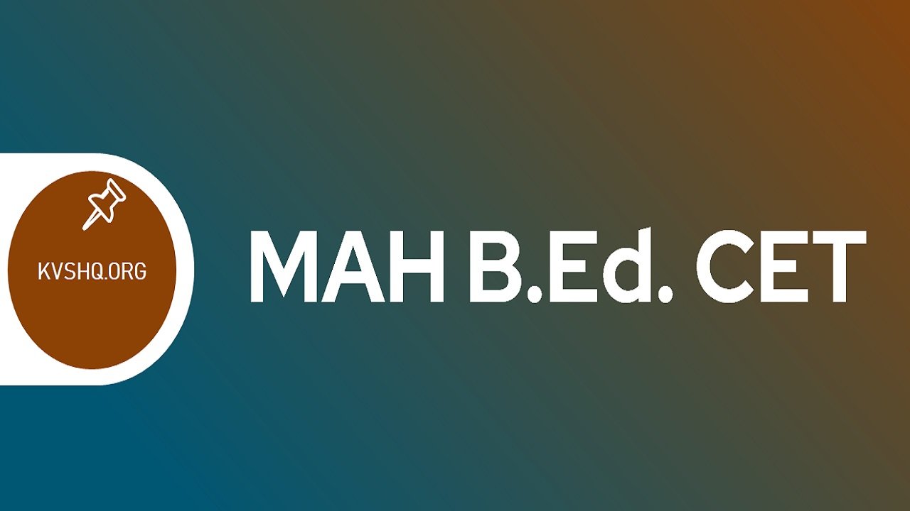 MAH B.Ed CET 2024 Application Form, Exam Date, Fees, Pattern