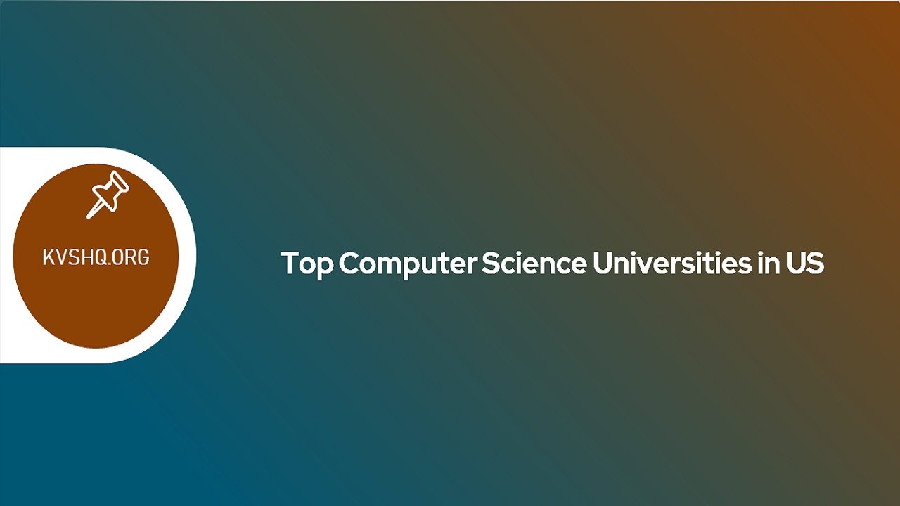 Top Computer Science Universities In US 