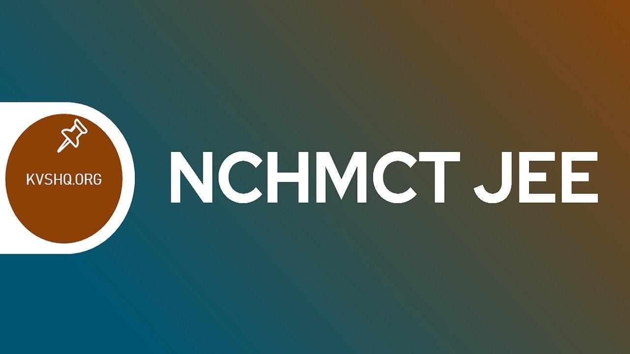 NCHMCT JEE 2024 Application Form, Exam Date, Eligibility, Fee