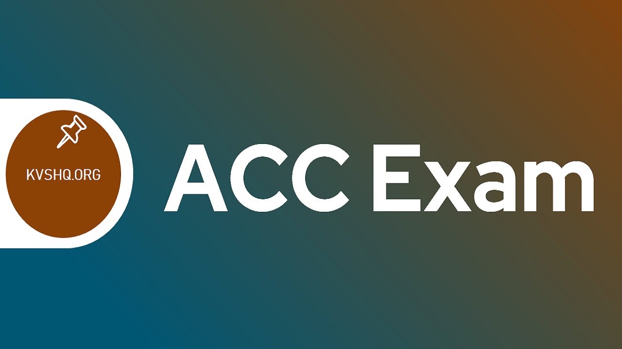 ACC Exam 2023 Exam Dates, Application Form, Eligibility